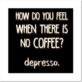 Depresso. Posters and Art